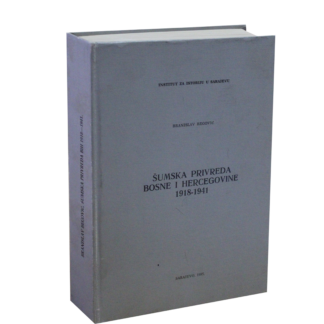 Begović, Branislav. Šumska privreda Bosne i Hercegovine 1918-1941